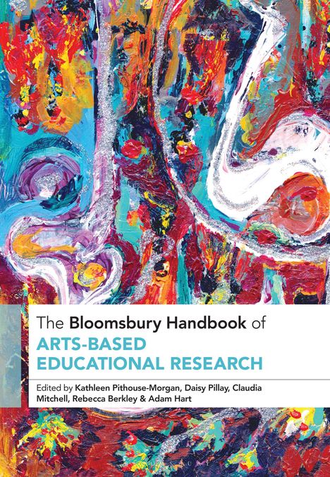 Buchtitel: "The Bloomsbury Handbook of Arts-Based Educational Research". Buntes abstraktes Gemälde im Hintergrund.