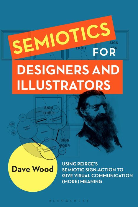 Titel: "SEMIOTICS FOR DESIGNERS AND ILLUSTRATORS". Autor: Dave Wood. Abbildung eines Mannes über Diagrammen.
