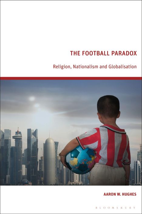 Aaron W Hughes: The Football Paradox, Buch