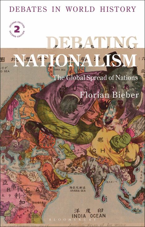 „Debates in World History“, „Debating Nationalism“, „The Global Spread of Nations“, „Florian Bieber“. Illustration einer Weltkarte.