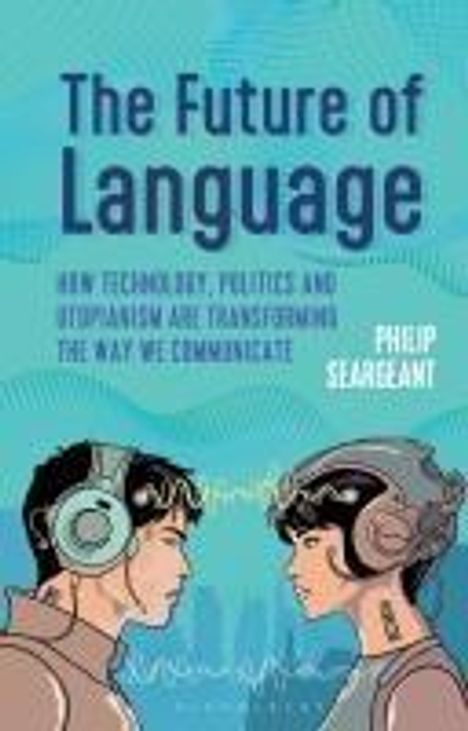 Philip Seargeant: The Future of Language, Buch