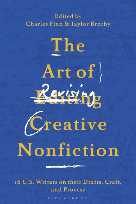 Titel: "The Art of Creative Nonfiction" mit durchgestrichenem "Revising". Herausgegeben von Charles Finn & Taylor Brorby.