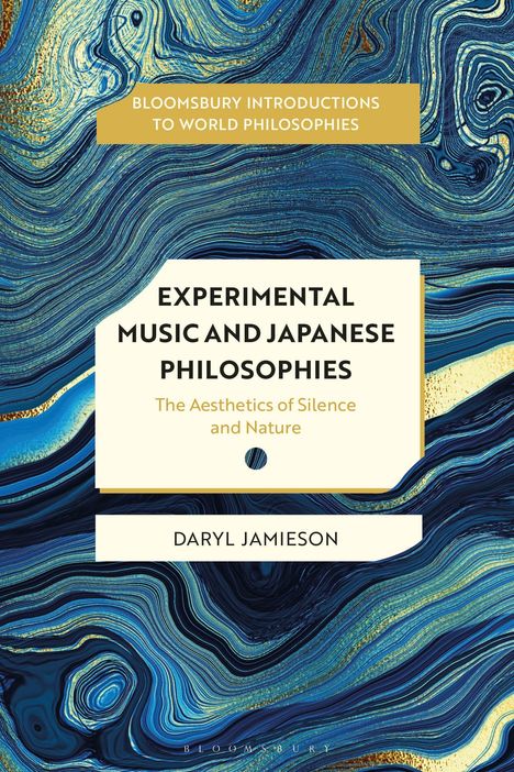 "Experimental Music and Japanese Philosophies" von Daryl Jamieson. Abstrakte, wellenartige Texturen in Blau- und Goldtönen.