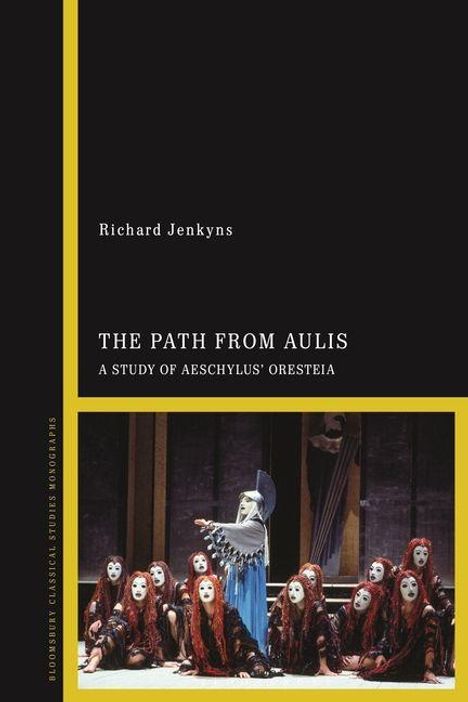 Oben: Richard Jenkyns. Mitte: THE PATH FROM AULIS - A STUDY OF AESCHYLUS' ORESTEIA. Unten: Menschen in Kostümen mit Masken.