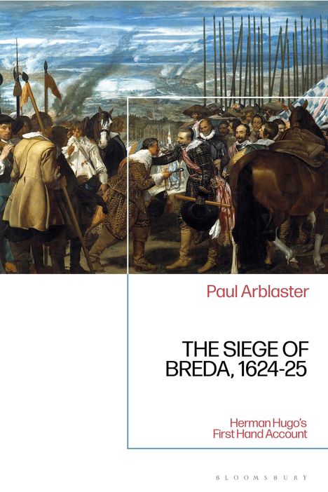 "Paul Arblaster. THE SIEGE OF BREDA, 1624-25. Herman Hugo's First Hand Account."   
An einer Belagerung teilnehmende Soldaten, Gemälde.