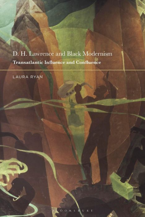 "D. H. Lawrence and Black Modernism", "Transatlantic Influence and Confluence", "LAURA RYAN". Eine abstrakte Illustration.