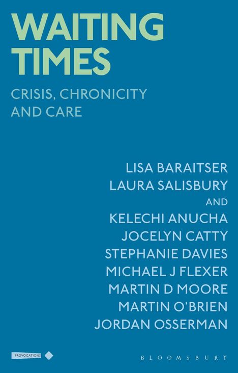 Buchtitel: "WAITING TIMES: CRISIS, CHRONICITY AND CARE". Autorenliste mit zehn Namen. Schlichtes, blaues Design.