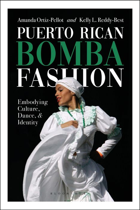 Text: "Puerto Rican Bomba Fashion", "Embodying Culture, Dance, & Identity". Frau in traditioneller weißer Kleidung tanzt.