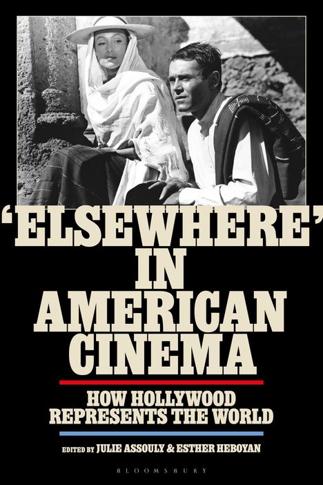 "Elsewhere in American Cinema: How Hollywood Represents the World" mit Schwarz-Weiß-Foto von zwei Personen.