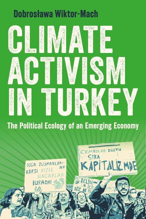 Titel: "Climate Activism in Turkey". Autor: Dobrosława Wiktor-Mach. Bild einer Demonstration mit Protestschildern.
