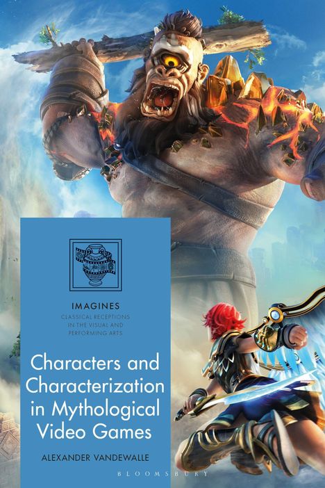 Buchcover: "Characters and Characterization in Mythological Video Games" von Alexander Vandewalle. Riese mit Keule und Kriegerin.