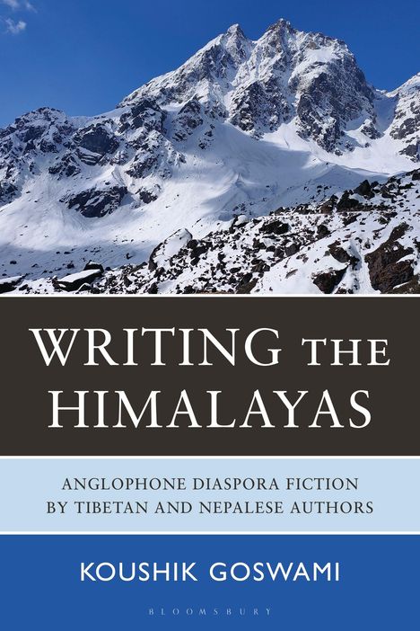 "Writing the Himalayas". Buchcover mit Schneebergen, Text: "Anglophone diaspora fiction by Tibetan and Nepalese authors".
