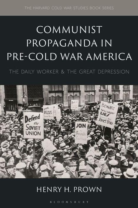 "COMMUNIST PROPAGANDA IN PRE-COLD WAR AMERICA" steht oben. Darunter Menschenmenge mit Protestschildern: "Defend the Soviet Union".