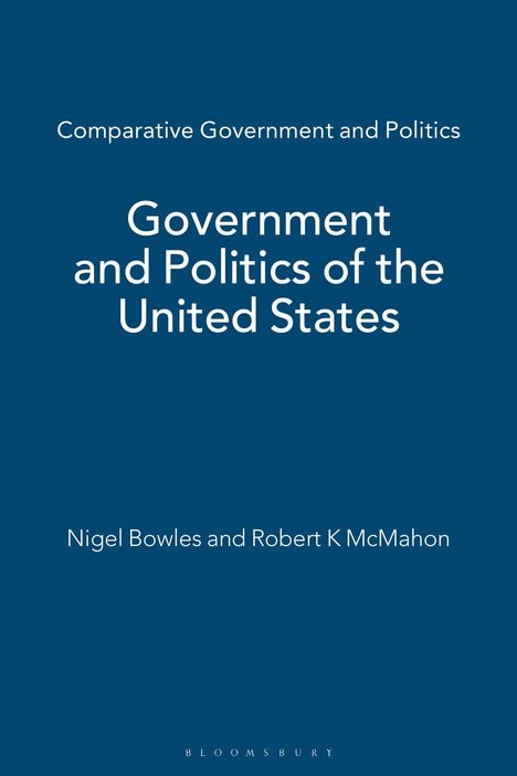 „Government and Politics of the United States“ von Nigel Bowles und Robert K. McMahon auf blauem Hintergrund.