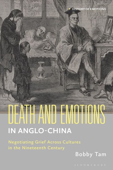 "Death and Emotions in Anglo-China: Negotiating Grief Across Cultures" von Bobby Tam. Illustration zeigt eine historische Szene.