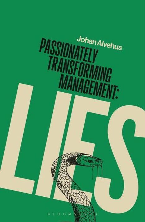 Text: "Johan Alvehus - Passionately Transforming Management: Lies." Illustration einer Schlange auf grünem Hintergrund.
