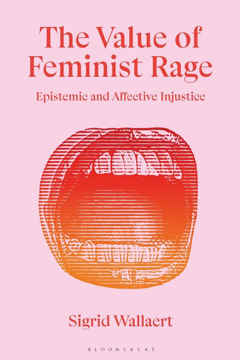 "The Value of Feminist Rage: Epistemic and Affective Injustice". Autor: Sigrid Wallaert. Illustration: Roter Mund auf rosa Hintergrund.