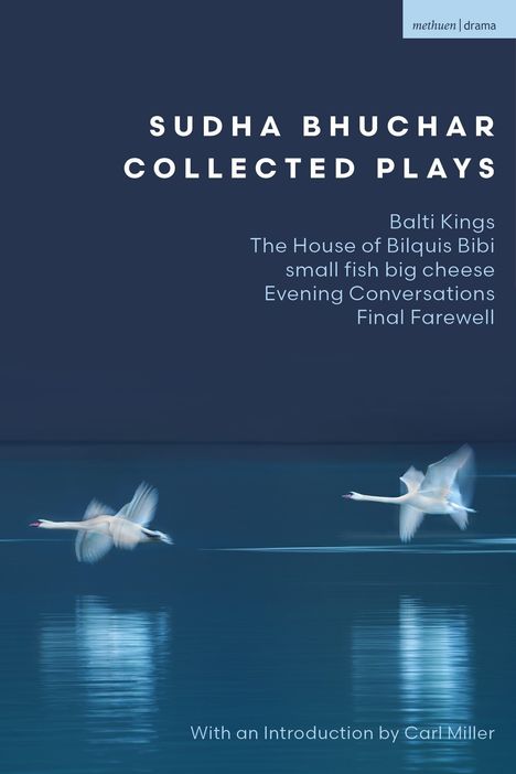 Oben steht "Sudha Bhuchar Collected Plays". Darunter eine Liste von Stücken. Zwei Schwäne fliegen über Wasser.