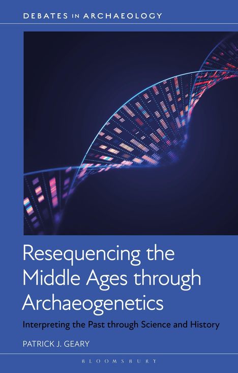 Titel: Resequencing the Middle Ages through Archaeogenetics. Autor: Patrick J. Geary. Illustration: DNA-Helix in Blau- und Rottönen.
