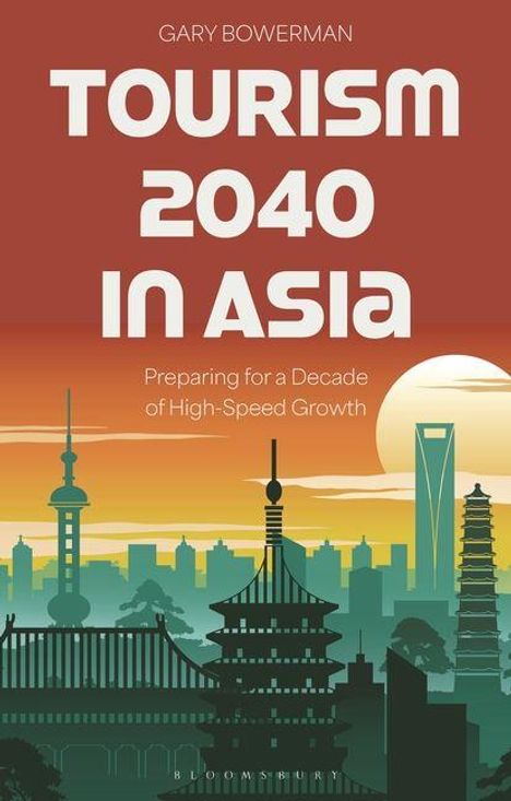 "TOURISM 2040 IN ASIA" von Gary Bowerman. Skyline mit Pagode und modernen Gebäuden im Hintergrund vor Sonnenuntergang.