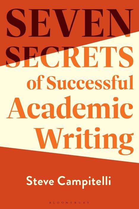 "SEVEN SECRETS of Successful Academic Writing" in großen orange-roten Buchstaben auf hellem Hintergrund. Autor: Steve Campitelli.