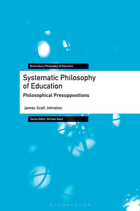 Buchtitel: Systematic Philosophy of Education. Autor: James Scott Johnston. Blau-weißer Hintergrund mit geometrischen Formen.