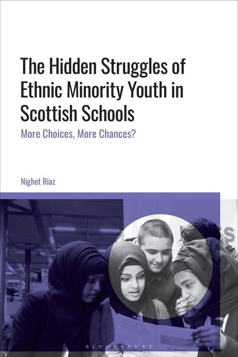 „The Hidden Struggles of Ethnic Minority Youth in Scottish Schools. More Choices, More Chances?“ Unten ein Foto von Jugendlichen.
