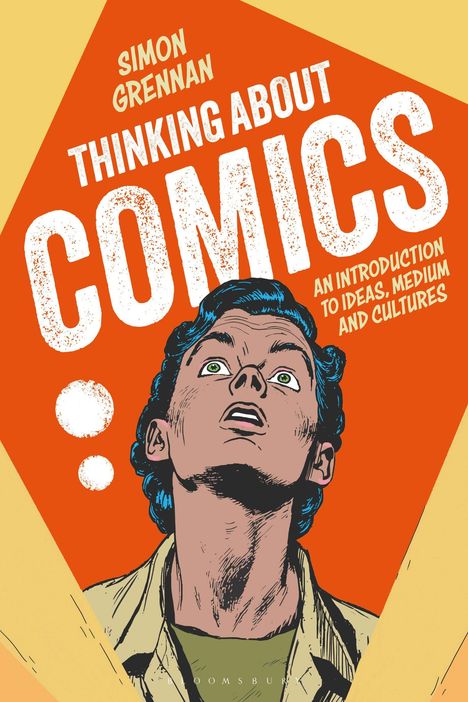 Text: "Simon Grennan, Thinking About Comics, An Introduction to Ideas, Medium and Cultures." Gesicht schaut überrascht nach oben.