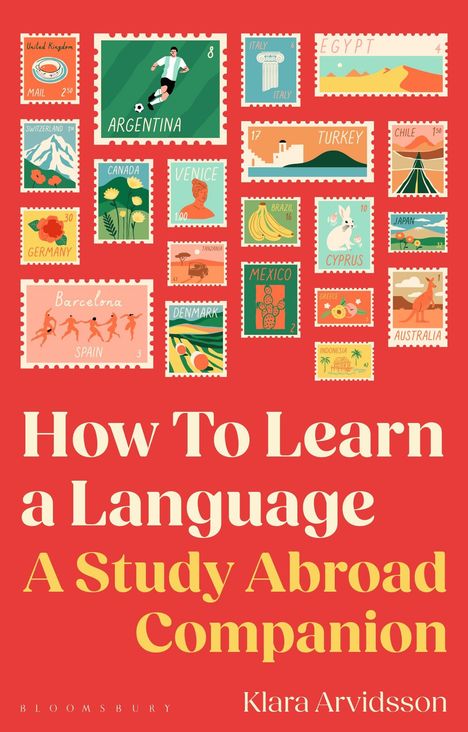 „How To Learn a Language: A Study Abroad Companion“, Klara Arvidsson. Bunte Briefmarken mit Länderdesigns.