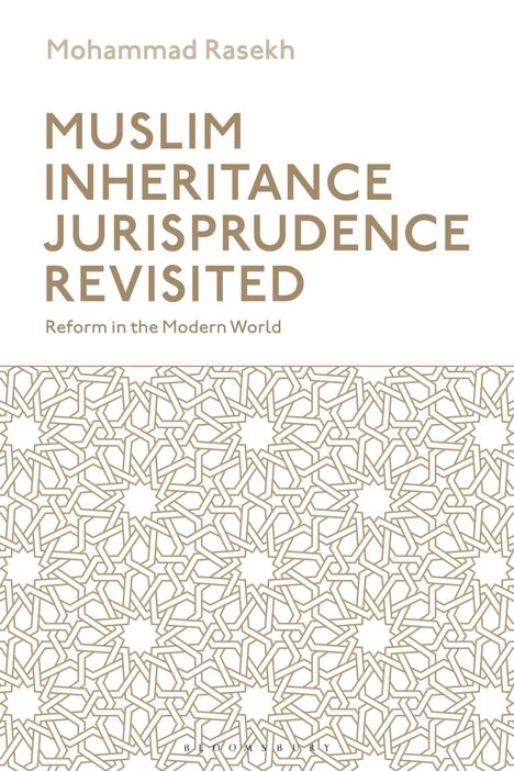 Buchtitel: "Muslim Inheritance Jurisprudence Revisited", Untertitel: "Reform in the Modern World". Geometrisches Muster unten.
