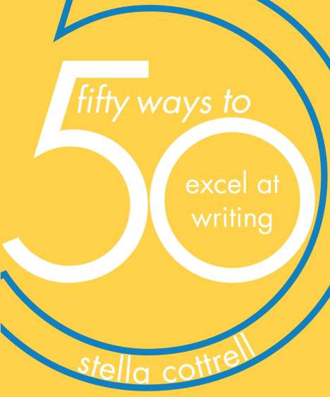Stella Cottrell: 50 Ways to Excel at Writing, Buch