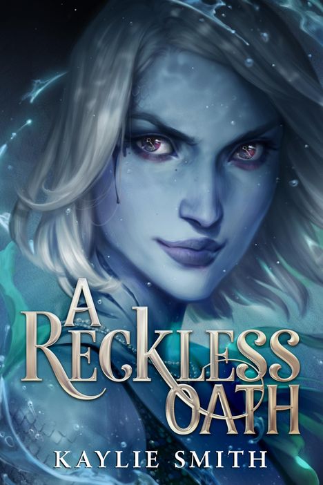 Kaylie Smith: A Reckless Oath, Buch