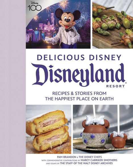 Pam Brandon: Delicious Disney: Disneyland: Recipes &amp; Stories from the Happiest Place on Earth, Buch