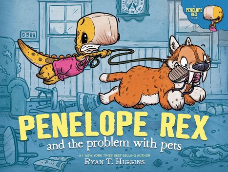 Ryan T Higgins: Penelope Rex and the Problem with Pets, Buch