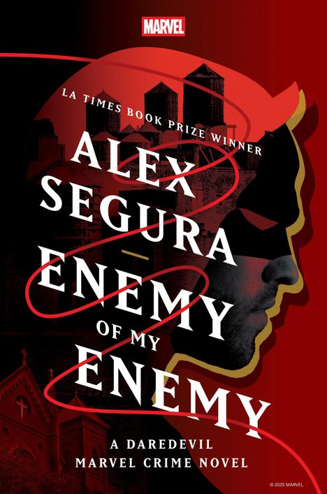 Texte: "LA Times Book Prize Winner", "Alex Segura", "Enemy of My Enemy", "A Daredevil Marvel Crime Novel". Silhouette von Daredevil.