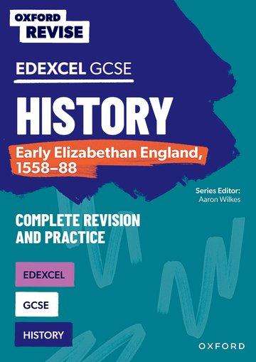 Sarah Hartsmith: Oxford Revise: GCSE Edexcel History: Early Elizabethan England, 1558-88, Buch