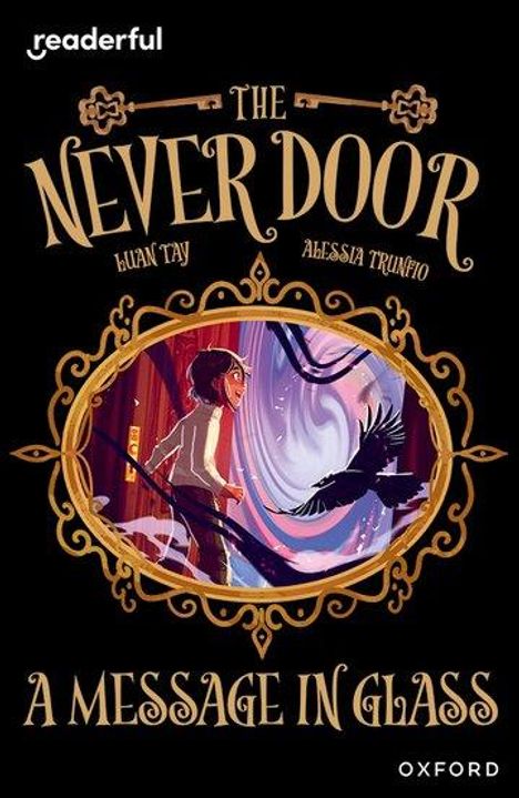 Luan Tay: Readerful Independent Library: Oxford Reading Level 18: The Never Door A· A Message in Glass, Buch