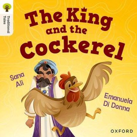 Sana Ali: Oxford Reading Tree Traditional Tales: Level 8: The King and the Cockerel, Buch