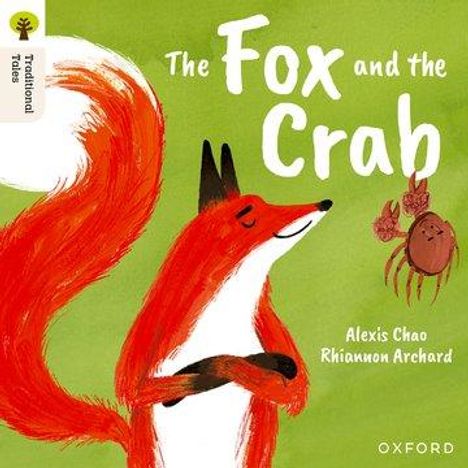 Alexis Chao: Oxford Reading Tree Traditional Tales: Level 9: The Fox and the Crab, Buch