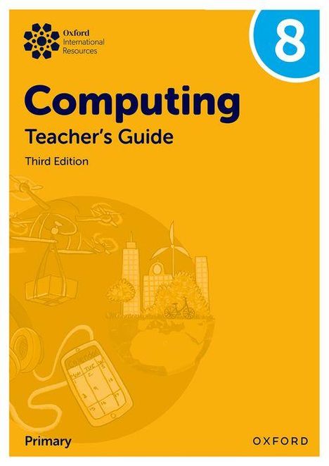 Alison Page: Oxford International Lower Secondary Computing: Teacher's Guide 8, Buch