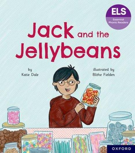 Katie Dale: Essential Letters and Sounds: Essential Phonic Readers: Oxford Reading Level 6: Jack and the Jellybeans, Buch