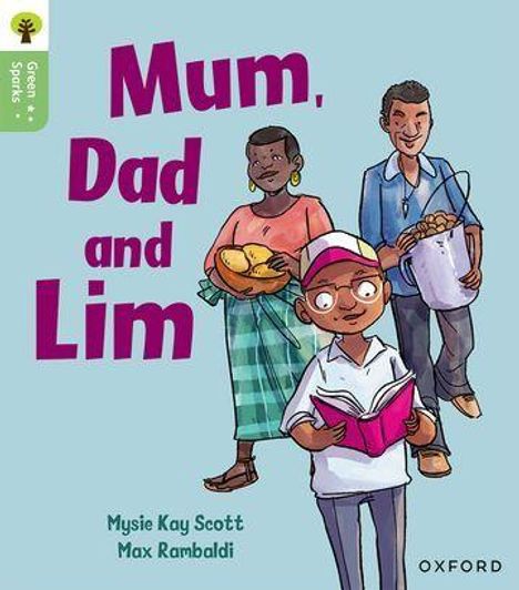 Mysie Kay Scott: Oxford Reading Tree Green Sparks: Level 1+: Mum, Dad and Lim, Buch