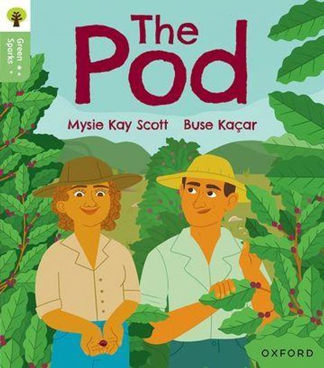 Mysie Kay Scott: Oxford Reading Tree Green Sparks: Level 2: The Pod, Buch
