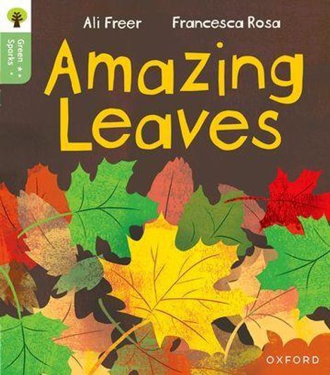 Ali Freer: Oxford Reading Tree Green Sparks: Level 5: Amazing Leaves, Buch