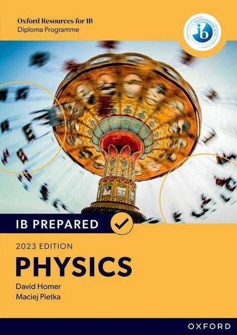 David Homer: Oxford Resources for IB Diploma Programme: IB Prepared: Physics 2023 Edition, Buch