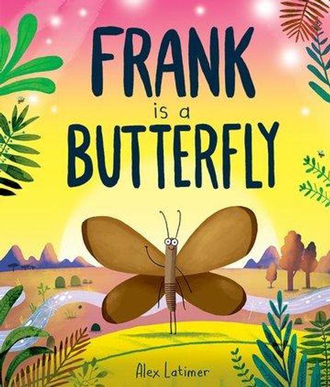 Alex Latimer: Frank is a Butterfly, Buch