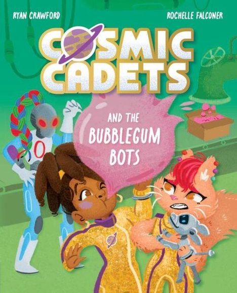 Text: Cosmic Cadets and the Bubblegum Bots. Zwei Charaktere in Raumanzügen, eine mit Blase, ein Roboter im Hintergrund.