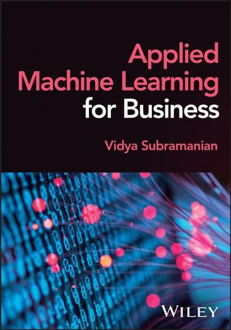 Vidya Subramanian: Applied Machine Learning for Business, Buch