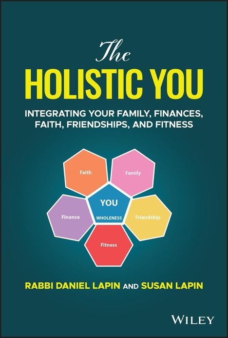 Lapin: The Holistic You: Integrating Your Family, Finance s, Faith, Friendships, and Fitness, Buch