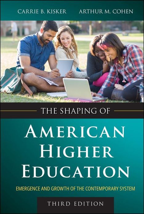 Arthur M. Cohen: The Shaping of American Higher Education, Buch